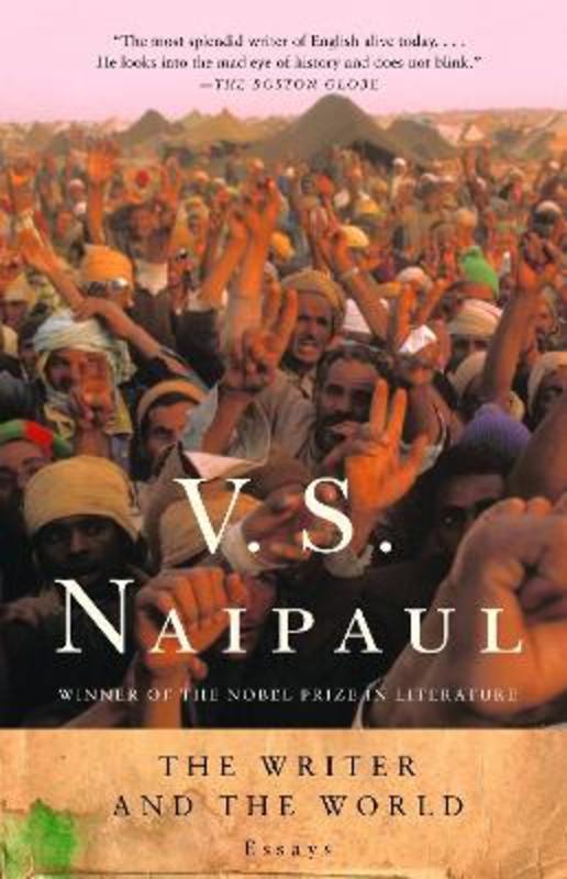 The Writer and the World by V. S. Naipaul - 9780375707308