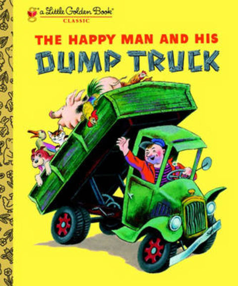 The Happy Man and His Dump Truck by Miryam - 9780375832079