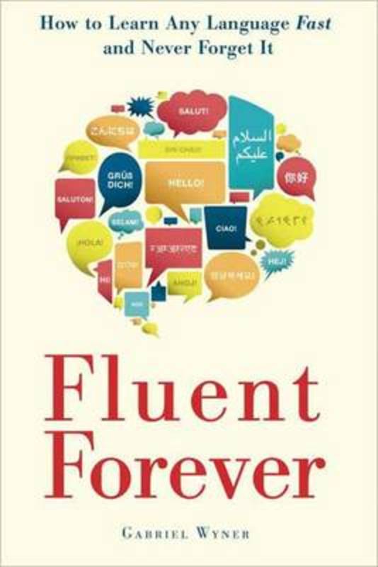 Fluent Forever by Gabriel Wyner - 9780385348119