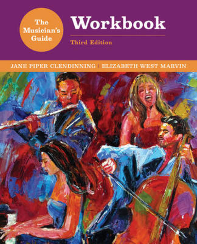 The Musician's Guide to Theory and Analysis Workbook by Jane Piper Clendinning (Florida State University College of Music) - 9780393264623