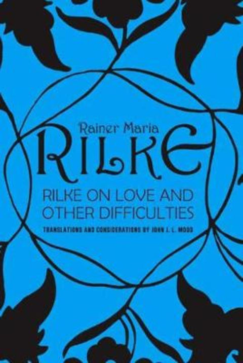 Rilke on Love and Other Difficulties by John J. L. Mood - 9780393310986