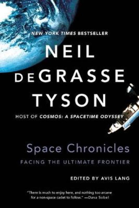 Space Chronicles by Neil deGrasse Tyson (American Museum of Natural History) - 9780393350371
