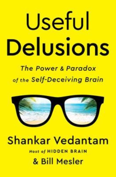 Useful Delusions by Shankar Vedantam - 9780393652208