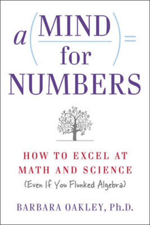 A Mind for Numbers by Barbara Oakley (Barbara Oakley) - 9780399165245