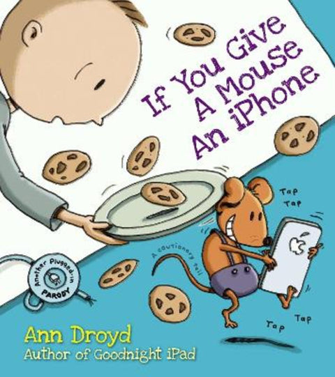 If You Give a Mouse an iPhone by Ann Droyd - 9780399169267