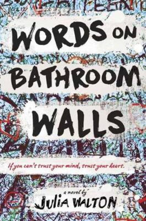 Words on Bathroom Walls by Julia Walton - 9780399550881