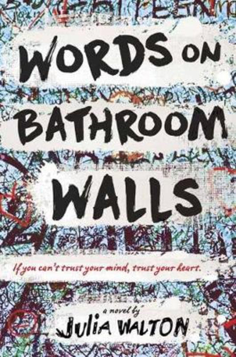 Words on Bathroom Walls by Julia Walton - 9780399550911