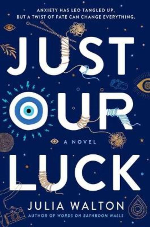 Just Our Luck by Julia Walton - 9780399550959