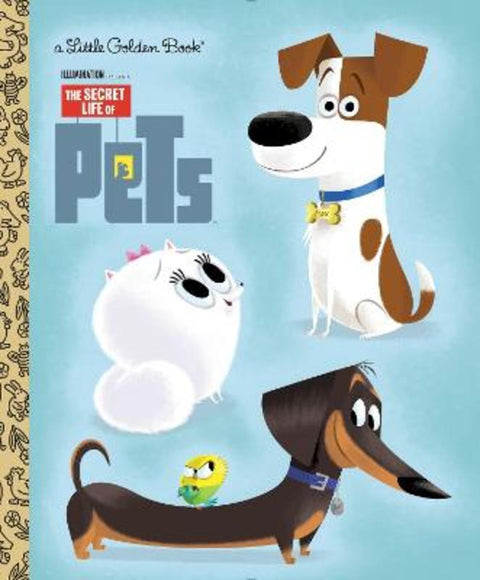 The Secret Life of Pets Little Golden Book (Secret Life of Pets) by Dennis R. Shealy - 9780399554810