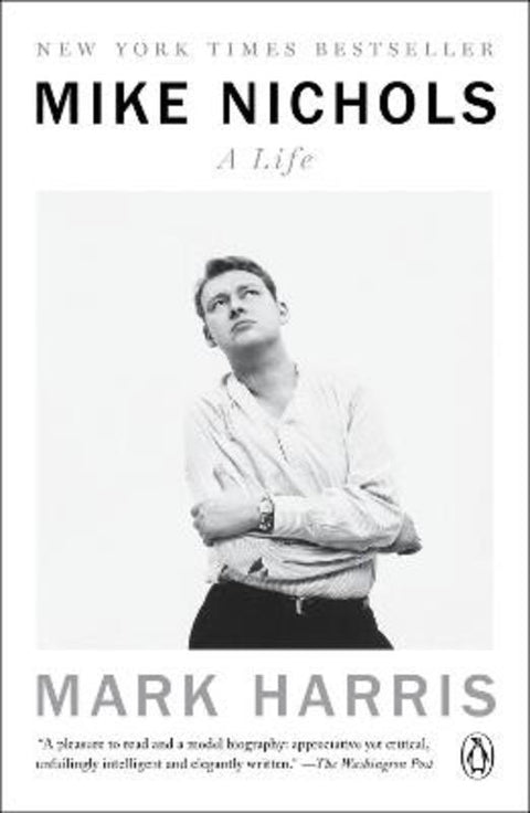 Mike Nichols: A Life by Mark Harris - 9780399562266