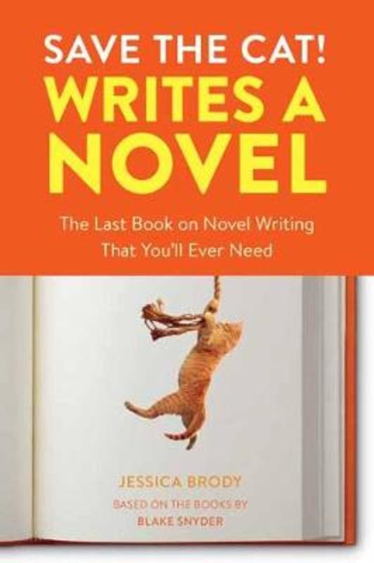 Save the Cat! Writes a Novel by Jessica Brody - 9780399579745