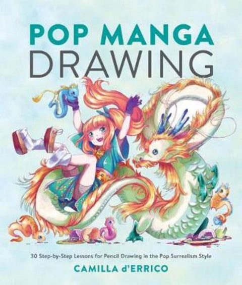 Pop Manga Drawing by Camilla D'Errico - 9780399581502