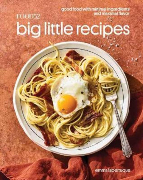 Food52 Big Little Recipes : A Cookbook