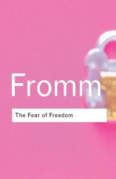 The Fear of Freedom by Erich Fromm - 9780415253888
