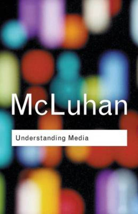 Understanding Media by Marshall McLuhan - 9780415253970