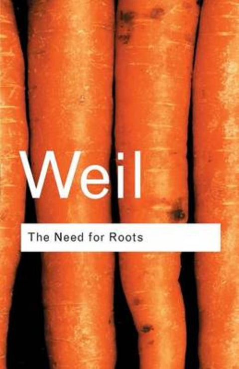 The Need for Roots by Simone Weil - 9780415271028