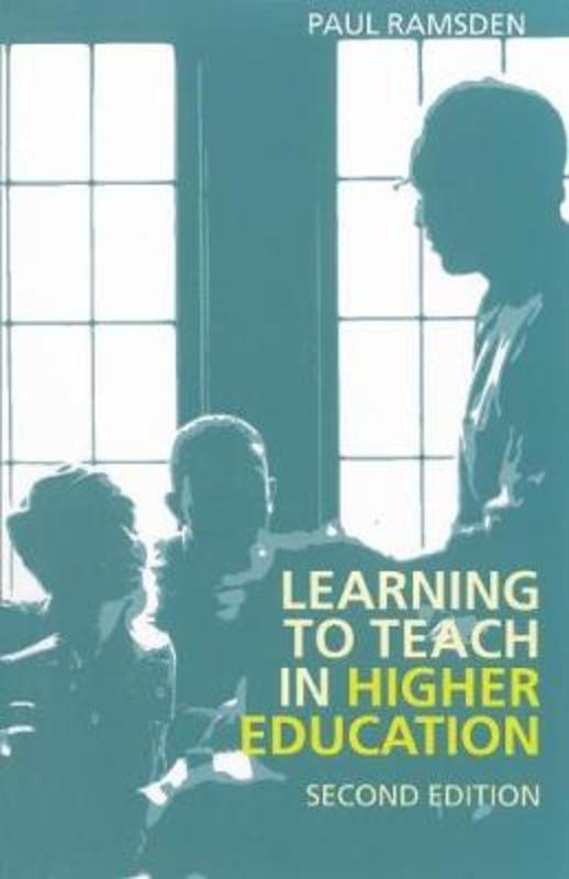 Learning to Teach in Higher Education by Paul Ramsden - 9780415303453