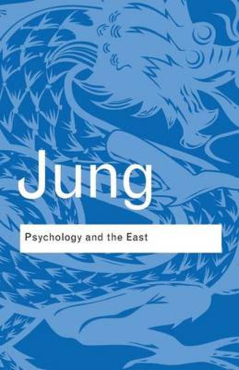 Psychology and the East by C.G. Jung - 9780415437448
