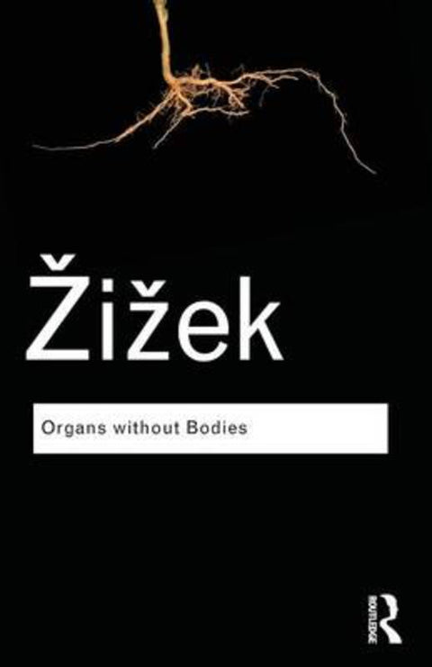 Organs without Bodies by Slavoj Zizek - 9780415519045