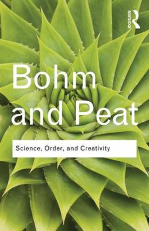 Science, Order and Creativity by David Bohm - 9780415584852