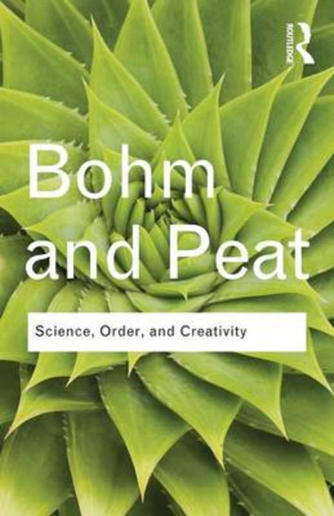 Science, Order and Creativity by David Bohm - 9780415584852