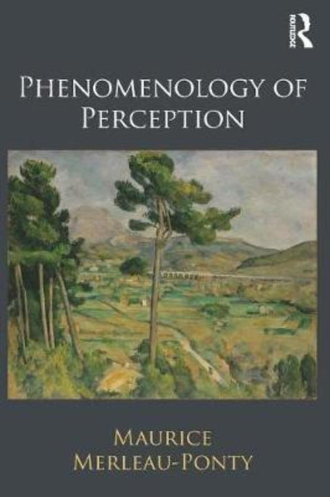 Phenomenology of Perception by Maurice Merleau-Ponty - 9780415834339