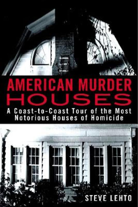 American Murder Houses by Steve Lehto - 9780425262511