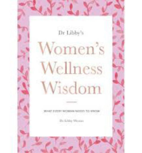 Women's Wellness Wisdom by Dr Libby Weaver - 9780473360887