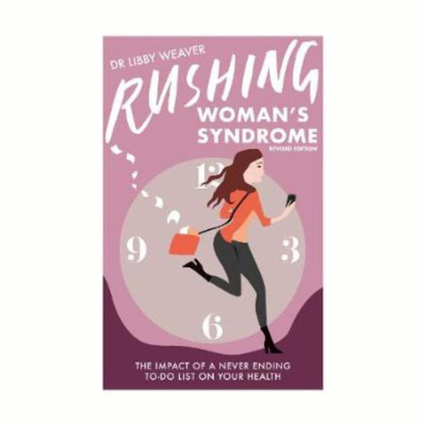 Rushing Woman's Syndrome by Dr. Libby Weaver - 9780473403430