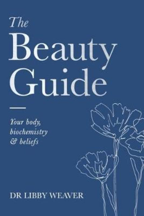 Dr Libby Beauty Guide The by Dr. Libby Weaver - 9780473436094