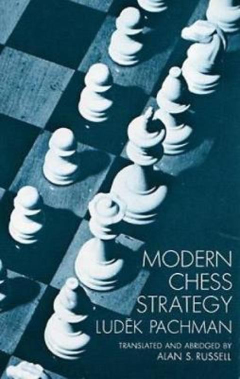 Modern Chess Strategy by Ludek Pachman - 9780486202907