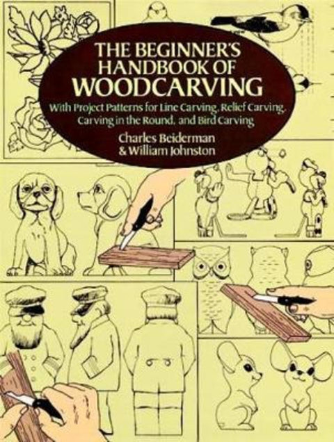 The Beginner's Handbook of Woodcarvings by Charles Beiderman - 9780486256870