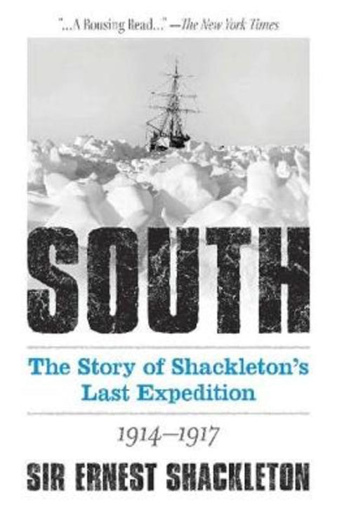 South: the Story of Shackleton's Last Expedition 1914-1917 by Ernest Shackleton - 9780486833132
