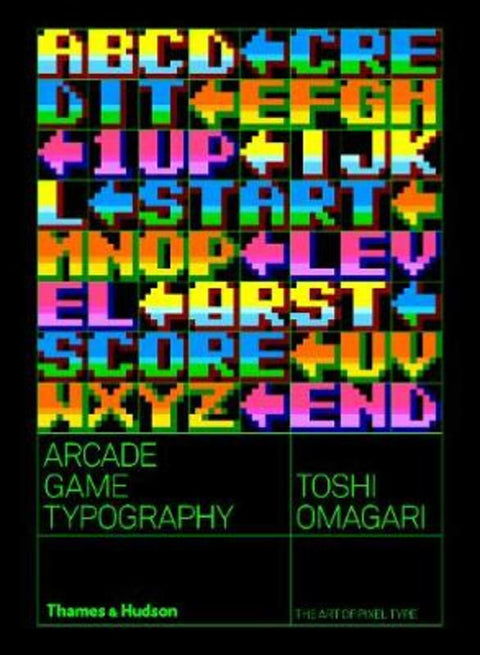 Arcade Game Typography by Toshi Omagari - 9780500021743
