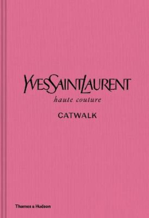 Yves Saint Laurent Catwalk by Suzy Menkes - 9780500022399