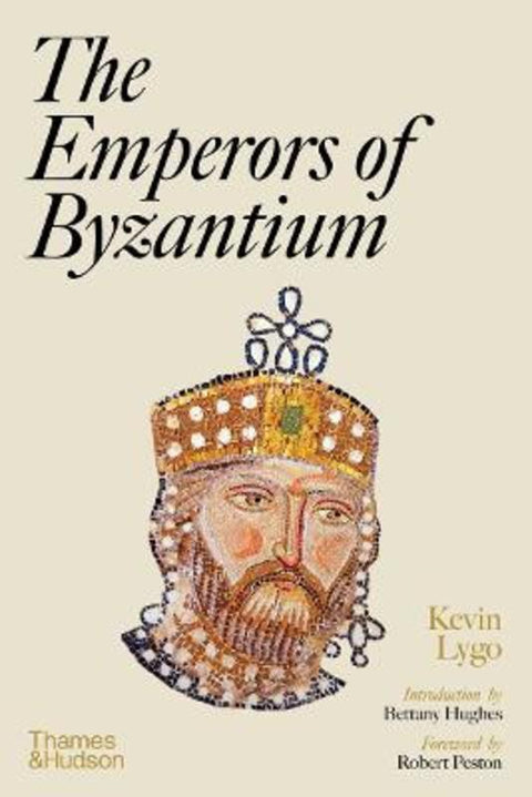 The Emperors of Byzantium by Kevin Lygo - 9780500023297