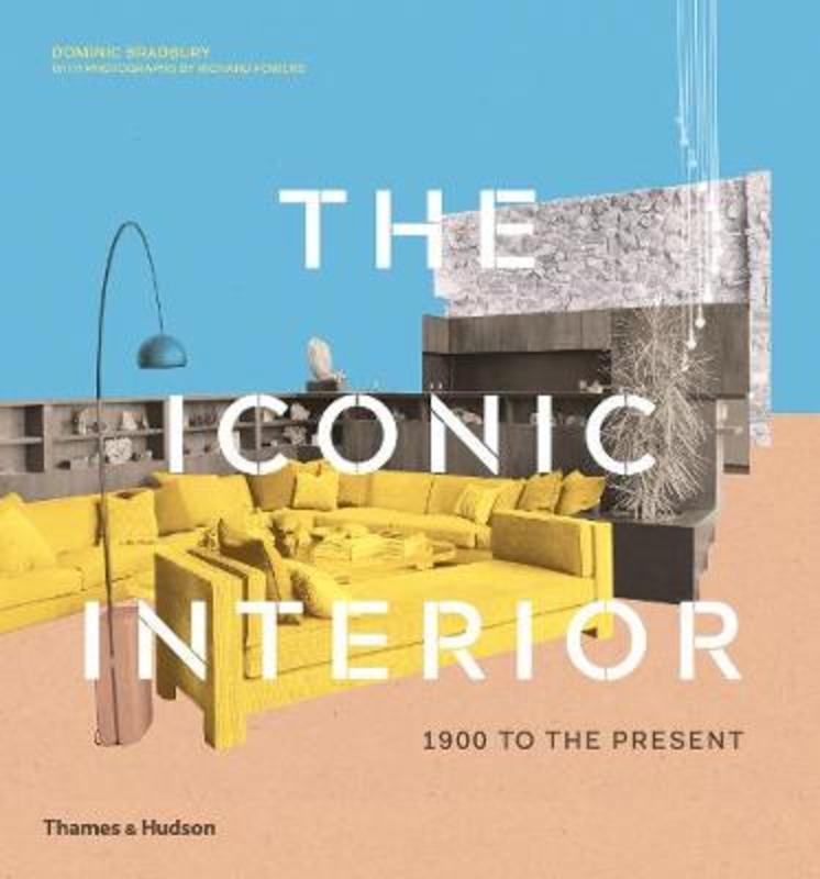 The Iconic Interior by Dominic  Bradbury - 9780500023334