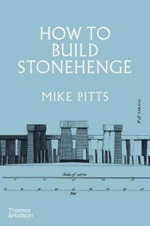 How to Build Stonehenge by Mike Pitts - 9780500024195