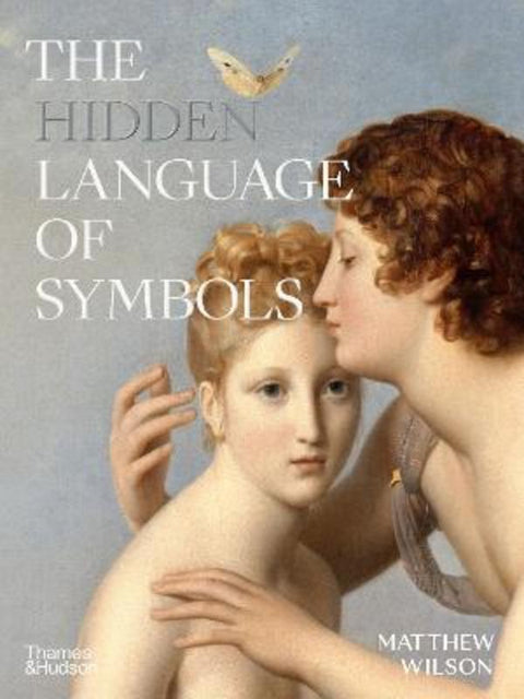 The Hidden Language of Symbols by Matthew Wilson - 9780500025291