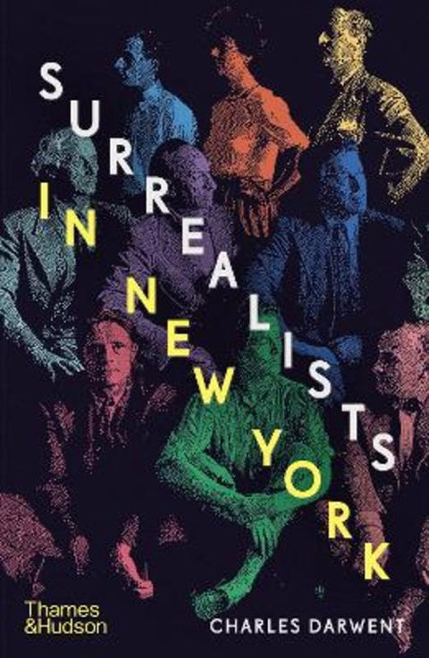 Surrealists in New York by Charles Darwent - 9780500094266