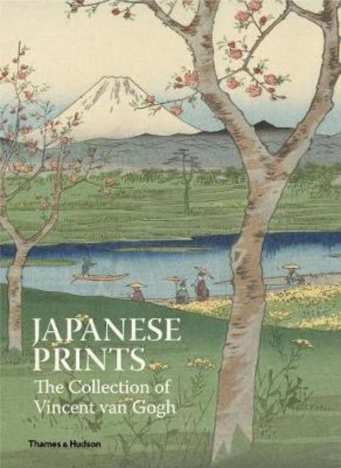Japanese Prints: The Collection of Vincent van Gogh by Axel Ruger - 9780500239896