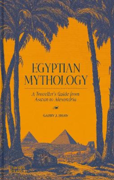 Egyptian Mythology by Garry J. Shaw - 9780500252284