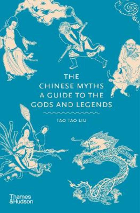 The Chinese Myths by Tao Tao Liu - 9780500252383
