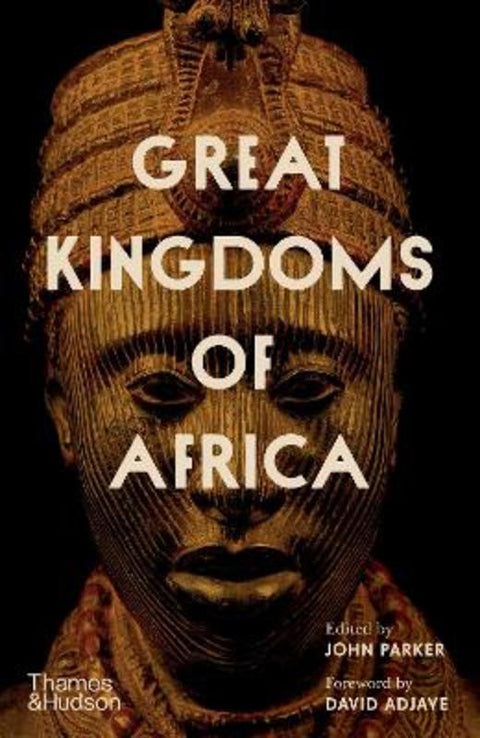 Great Kingdoms of Africa by John Parker - 9780500252529