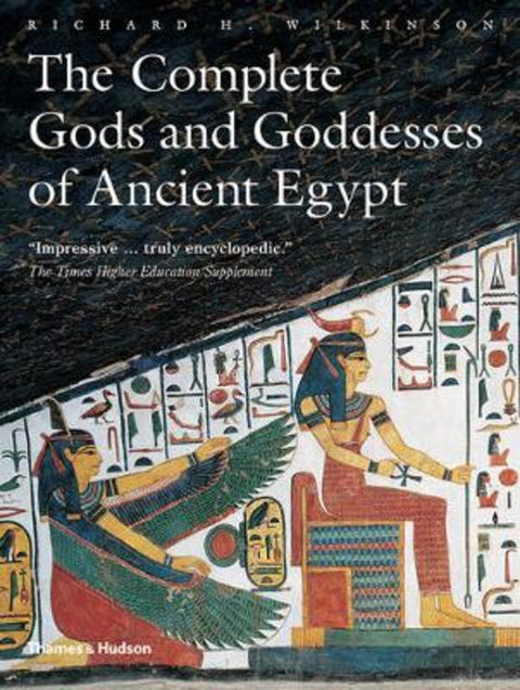 The Complete Gods and Goddesses of Ancient Egypt by Richard H. Wilkinson - 9780500284247