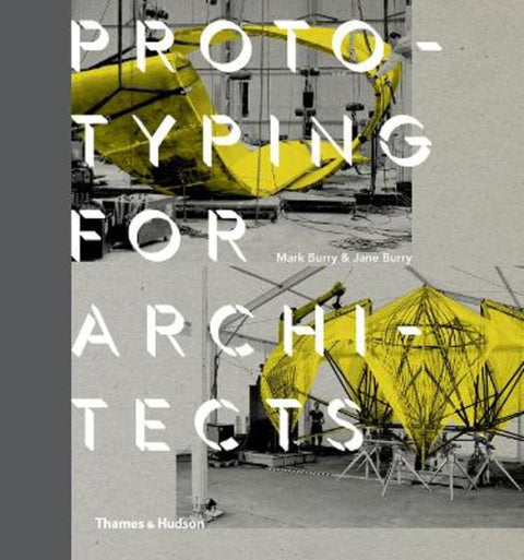 Prototyping for Architects by Mark Burry - 9780500292495
