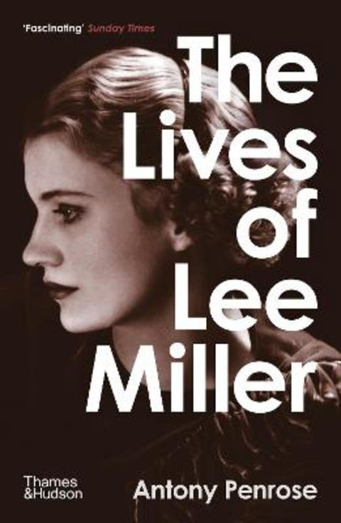 The Lives of Lee Miller by Antony Penrose - 9780500294284