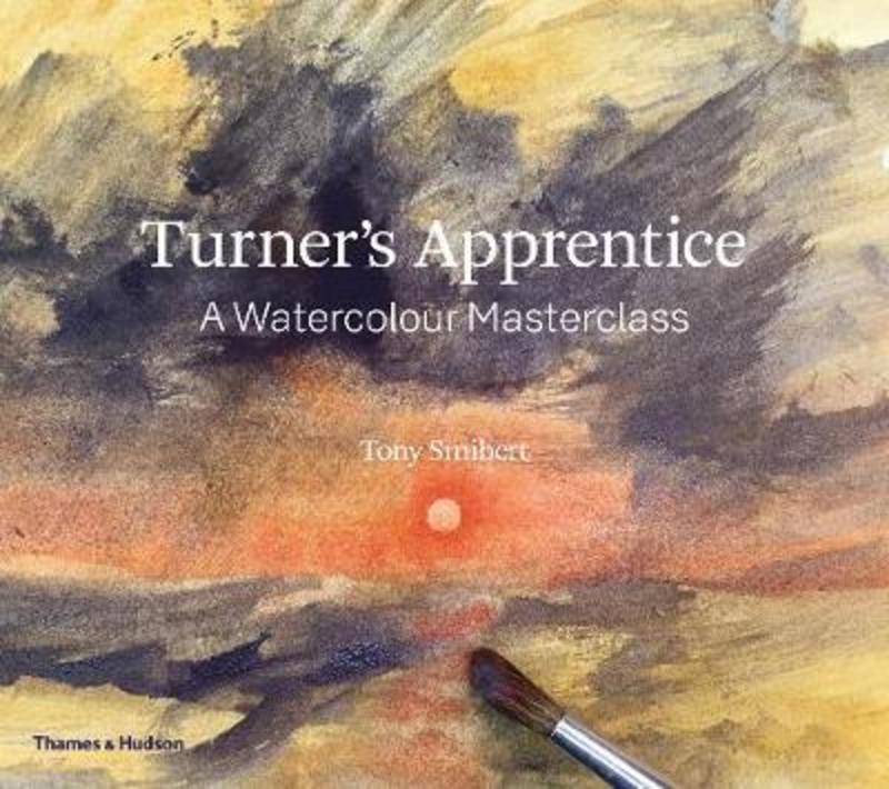 Turner's Apprentice by Tony Smibert - 9780500294499