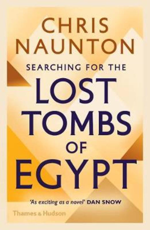 Searching for the Lost Tombs of Egypt by Chris Naunton - 9780500295441