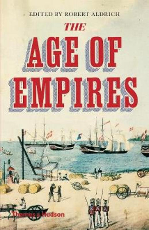 The Age of Empires by Robert Aldrich - 9780500295496